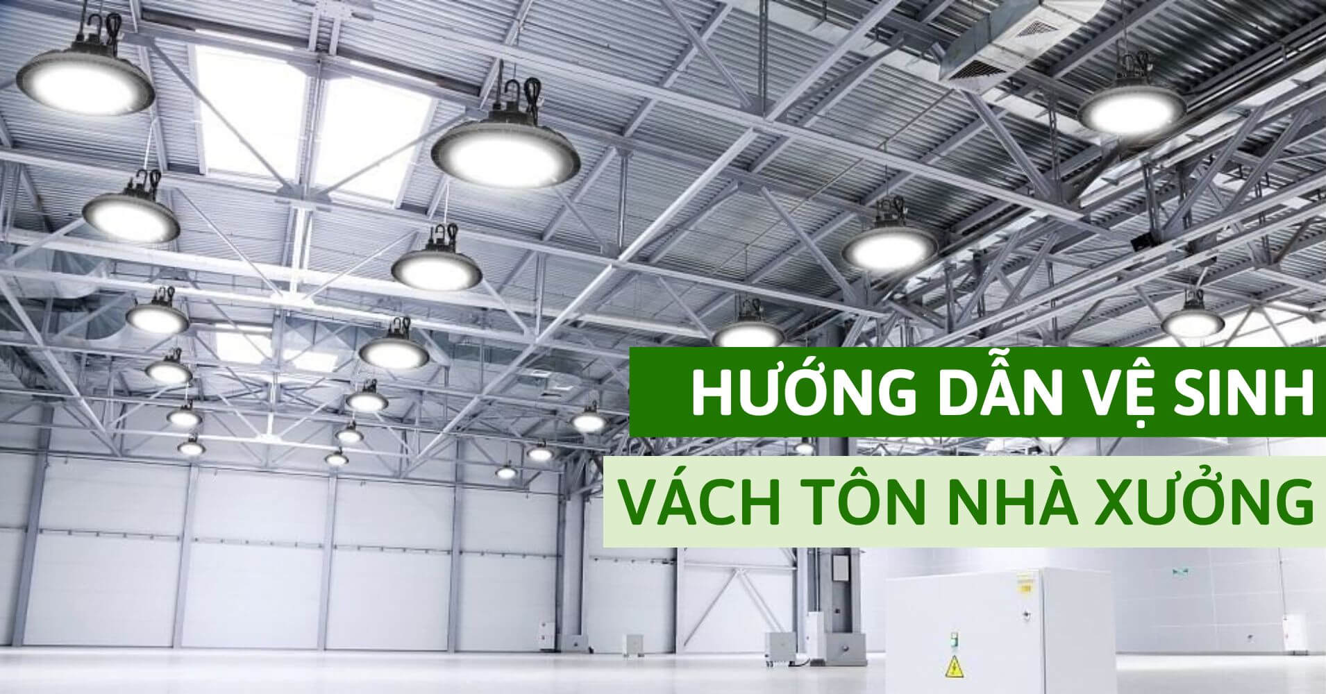 Tổng vệ sinh nhà xưởng Trà Vinh